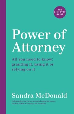 Power of Attorney: The One-Stop Guide - McDonald, Sandra