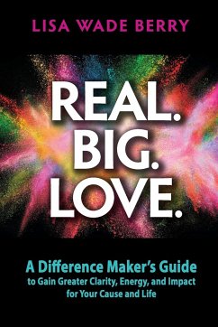 Real. Big. Love. - Berry, Lisa Wade