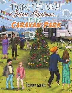 'Twas the Night Before Christmas in the Caravan Park - Locke, Terry
