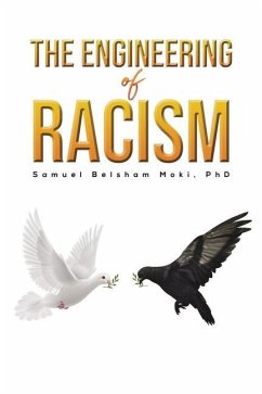 The Engineering of Racism - Moki, Samuel Belsham