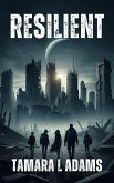 Resilient: YA Dystopian (Defiant, #2) (eBook, ePUB)