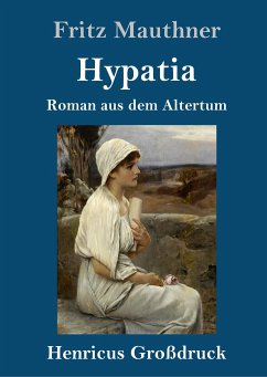 Hypatia (Großdruck) - Mauthner, Fritz