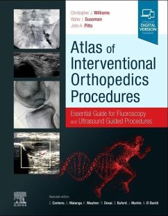 Atlas of Interventional Orthopedics Procedures - Williams; Sussman, Walter; Pitts, John