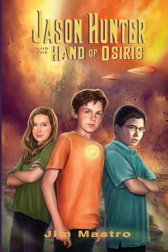 Jason Hunter and the Hand of Osiris - Mastro, Jim