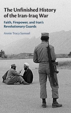 The Unfinished History of the Iran-Iraq War - Tracy Samuel, Annie