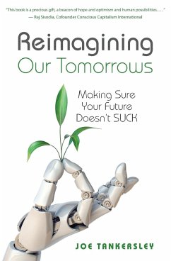 Reimagining Your Tomorrows - Tankersley, Joe