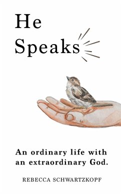 He Speaks - Schwartzkopf, Rebecca