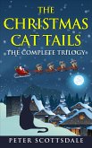 The Christmas Cat Tails: The Complete Trilogy (The Christmas Cat Tails Series) (eBook, ePUB)