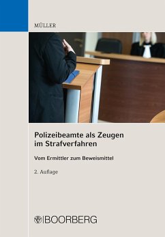 Polizeibeamte als Zeugen im Strafverfahren - Müller, Kai