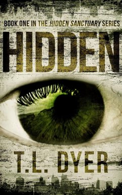 Hidden (Hidden Sanctuary Series, #1) (eBook, ePUB) - Dyer, Tl