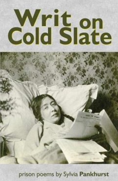 Writ on Cold Slate - Pankhurst, Sylvia