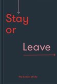 Stay or Leave Stay or Leave