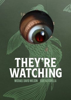 They’re Watching (eBook, ePUB) - David Wilson, Michael; Pastorella, Bob