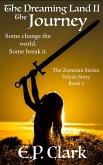 The Dreaming Land II: The Journey (The Zemnian Series: Valya's Story, #2) (eBook, ePUB)