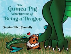 The Guinea Pig Who Dreams of Being a Dragon - Connolly, Sandra; McLean, Janie Lee