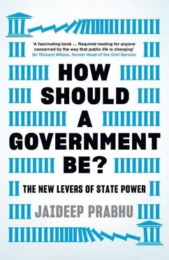 How Should a Government Be?: The New Levers of State Power - Prabhu, Jaideep