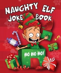 Cover Naughty Elf Christmas Cracker Joke Book: Funny Christmas Jokes For Kids