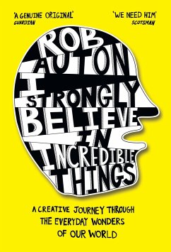 I Strongly Believe in Incredible Things - Auton, Rob