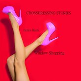 Crossdressing Stories - Window Shopping (Crossdresser Stories, #23) (eBook, ePUB)