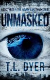 Unmasked (Hidden Sanctuary Series, #3) (eBook, ePUB) Unmasked (Hidden Sanctuary Series, #3) (eBook, ePUB)
