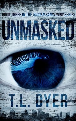 Unmasked (Hidden Sanctuary Series, #3) (eBook, ePUB) - Dyer, Tl