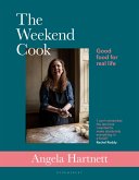 The Weekend Cook: Good Food for Real Life