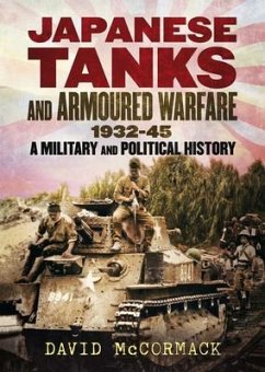 Japanese Tanks and Armoured Warfare 1932-1945 - McCormack, David