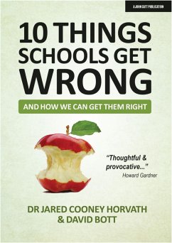 10 things schools get wrong (and how we can get them right) - Horvath, Jared Cooney; Bott, David