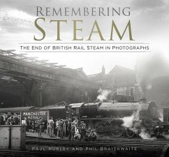 Remembering Steam - Hurley, Paul; Braithwaite, Phil