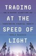 Trading at the Speed of Light - Bild 1