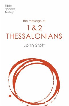 The Message of 1 and 2 Thessalonians - Stott, John (Author)