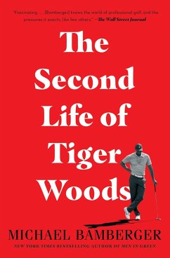 The Second Life of Tiger Woods - Bamberger, Michael