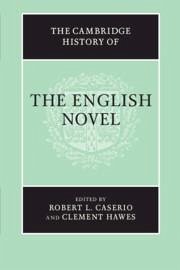 The Cambridge History of the English Novel - CASERIO, ROBERT L.