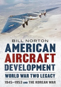 American Aircraft Development Second World War Legacy - Norton, Bill