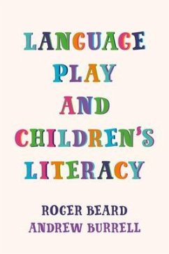 Language Play and Children's Literacy - Beard, Roger; Burrell, Andrew