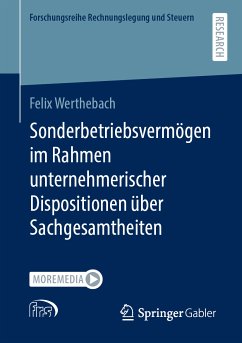 Sonderbetriebsvermögen im Rahmen unternehmerischer Dispositionen über Sachgesamtheiten (eBook, PDF) - Werthebach, Felix