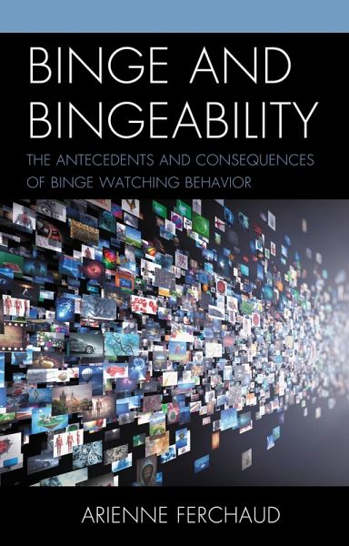 Binge and Bingeability (eBook, ePUB) Binge and Bingeability (eBook, ePUB)