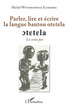 Penser, lire et écrire la langue bantoue otetela - Wetshemongo Kamomba, Michel