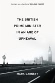 The British Prime Minister in an Age of Upheaval
