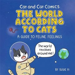 Cat and Cat Comics: The World According to Cats - Yi, Susie