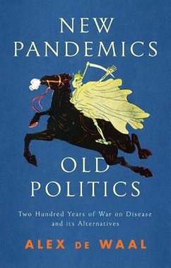 New Pandemics, Old Politics - De Waal, Alex