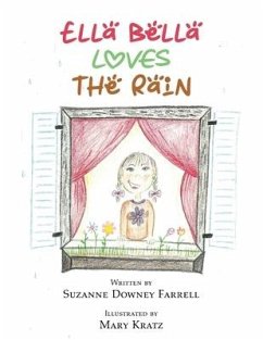 Ella Bella Loves the Rain - Farrell, Suzanne Downey