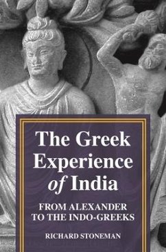 The Greek Experience of India - Stoneman, Richard