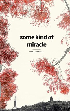 some kind of miracle - Eigenmann, Laura