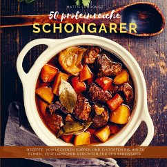 50 proteinreiche Schongarer-Rezepte - Lundqvist, Mattis