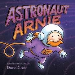 Astronaut Arnie - Dircks, Dave