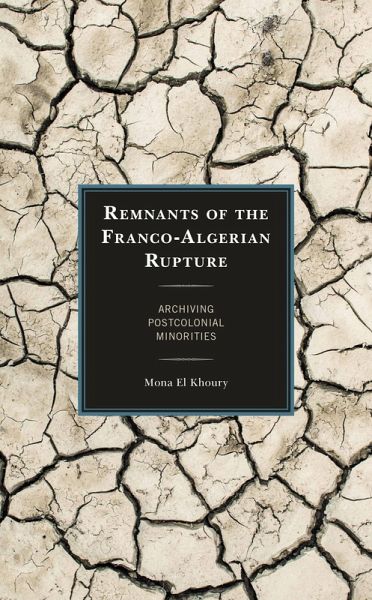 Remnants of the Franco-Algerian Rupture (eBook, ePUB)