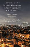 Newcomers and Global Migration in Contemporary South Korea (eBook, ePUB)
