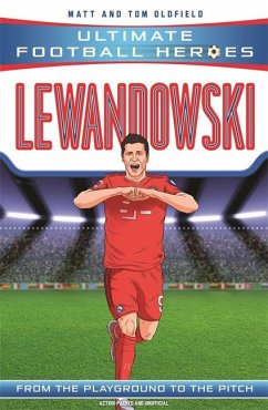 Lewandowski (Ultimate Football Heroes - the No. 1 football series) - Oldfield, Matt & Tom; Heroes, Ultimate Football