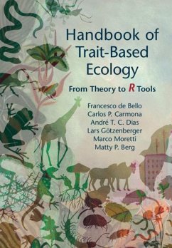 Handbook of Trait-Based Ecology - de Bello, Francesco (University of South Bohemia, Czech Republic); Carmona, Carlos P. (University of Tartu, Estonia); Dias, Andre T. C. (Universidade Federal do Rio de Janeiro)